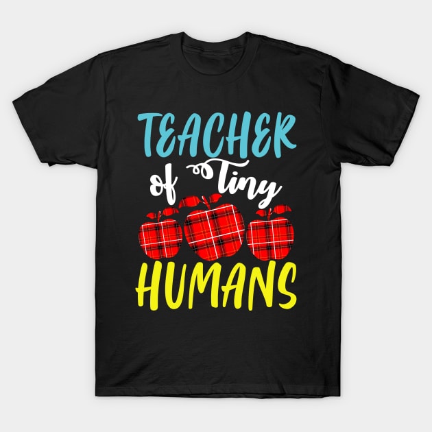 Teacher of Tiny Humans Funny Kindergarten Teacher Appreciation Gift T-Shirt by BadDesignCo